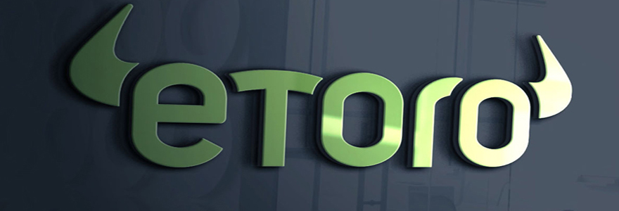 Les bonnes raisons de choisir eToro